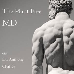 The Plant Free MD with Dr Anthony Chaffee: A Carnivore Podcast | Free ...