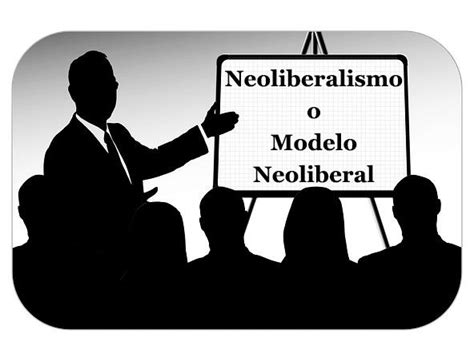 Neoliberalismo Hist Ria Caracter Sticas Consequ Ncias