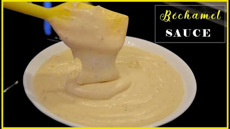 The Perfect And Creamy Béchamel Sauce White Sauce Recipe Mornay Sauce