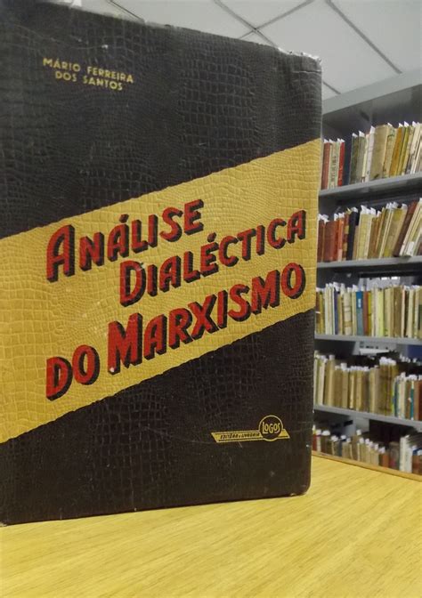 Análise Dialética Do Marxismo Mário Ferreira Dos Santos 1953