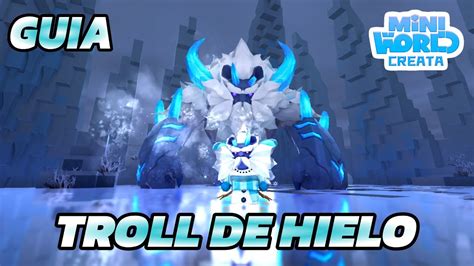 Como Derrotar Troll De Hielo Guia Mini World Youtube