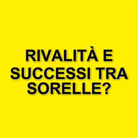 Sorelle nel mondo dello spettacolo: storie di rivalità e successi