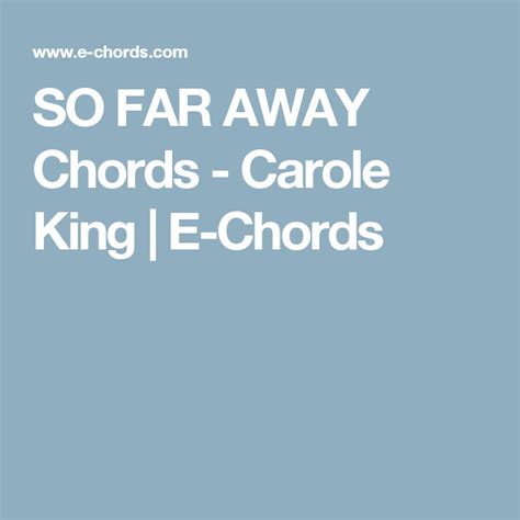 SO FAR AWAY Chords - Carole King | E-Chords | Carole king, Ukulele ...