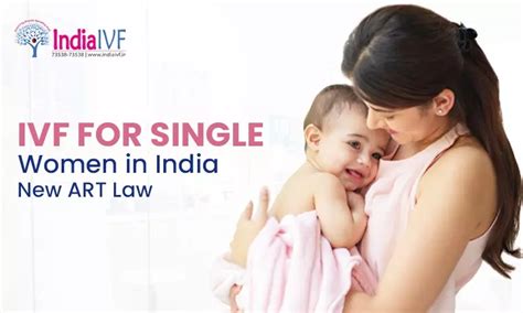 IVF For Single Women In India New ART Law India IVF Fertility