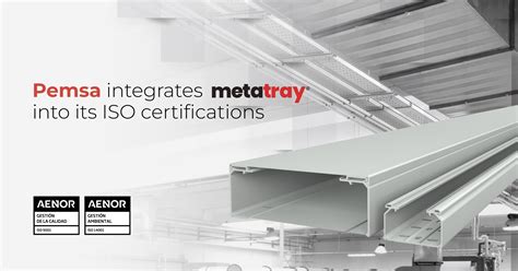 Pemsa Includes Metatray Into The ISO Certificates Of Its Management