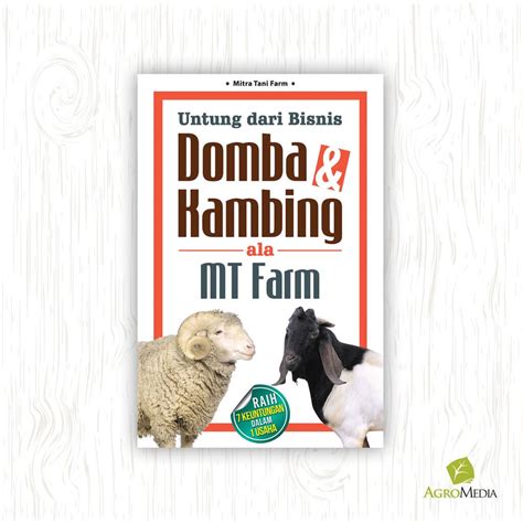 Untung Dari Bisnis Domba Kambing Ala Mt Farm Penerbit Agromedia