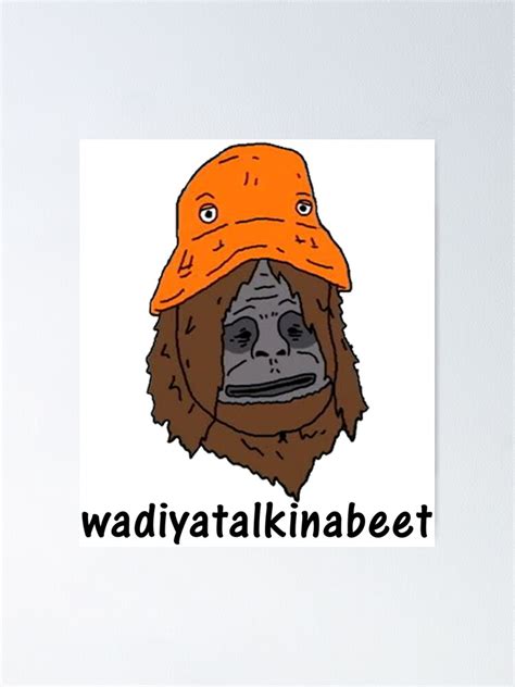 Sassy Wadiyatalkinabeet Orange Hat Poster By Taprots Redbubble