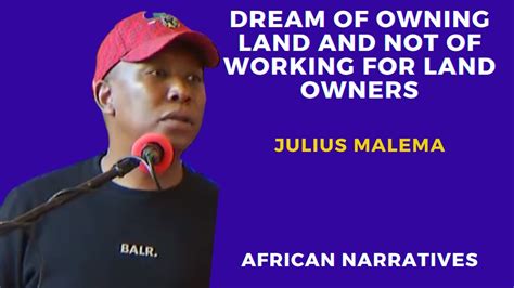 Dream Of Owning Land And Not Of Working For Land Owners Say No To