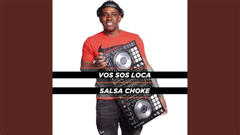 Vos Sos Loca Salsa Choke YouTube Music