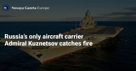 Russia’s only aircraft carrier Admiral Kuznetsov catches fire — Novaya ...