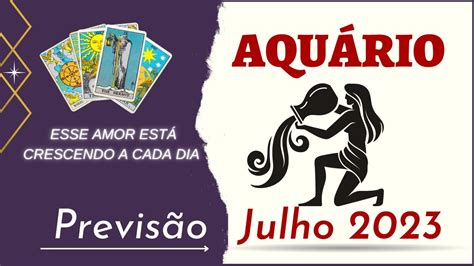 ♒️signo De AquÁrio🔥julho 2023 ️ Muitas Novidades 💟esse Amor EstÁ