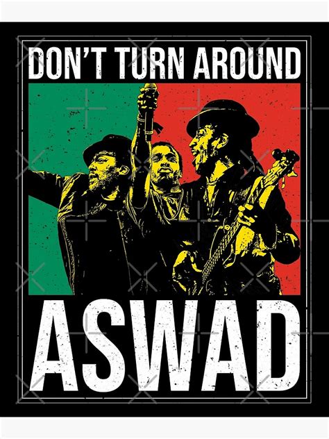 "Don't Turn Around - Aswad" Poster for Sale by edyredbubble | Redbubble