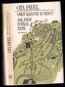 Smrt krásných srnců Jak jsem potkal ryby Ota Pavel 1981