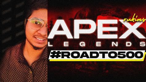 APEX DONE VALORANT NOW VALORANT ROAD TO 500 Rukinsislive