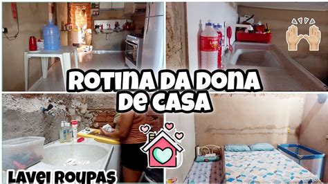 ROTINA DA DONA DE CASA LAVEI ROUPAS ARRUMEI A CASA LAVEI LOUÇAS