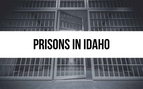 10 Prisons in Idaho: Examining the State’s Facilities