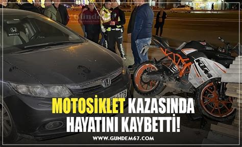 Motos Klet Kazasinda Hayatini Kaybett