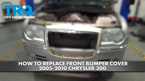 How Tor Replace Front Bumper Cover 2005 2010 Chrysler 300 Youtube