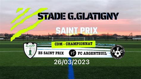 Cdm Es Saint Prix Argenteuil Fc Youtube