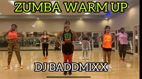 Zumba Warm Up By Dj Baddmixx Basic Warm Up Jamiezumba Youtube