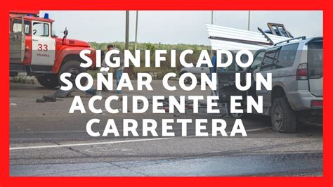 Qu Significa So Ar Con Un Accidente En La Carretera Significado