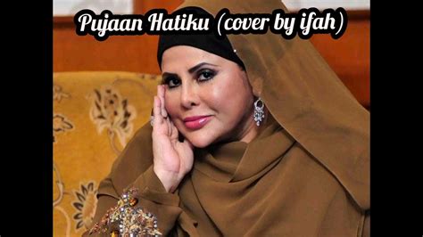 Pujaan Hatiku Sharifah Aini Cover Youtube