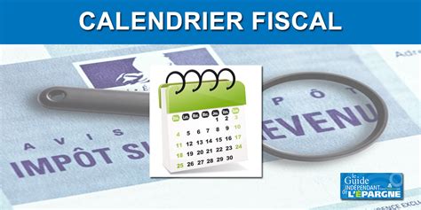 Calendrier Fiscal Les Prochaines Dates Importantes Ne Pas Oublier