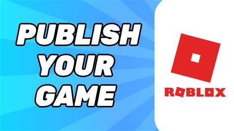 How To Publish Your Roblox Game Youtube