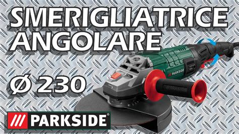 PARKSIDE Smerigliatrice Angolare Grande 230 Mm 2000 W PWS 230 D4