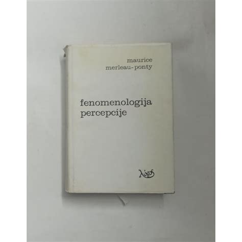 Fenomenologija Percepcije Maurice Merleau Ponty