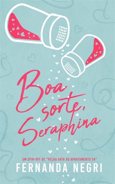 Boa Sorte Seraphina Fernanda Negri Minha Vida Literaria Minha Vida