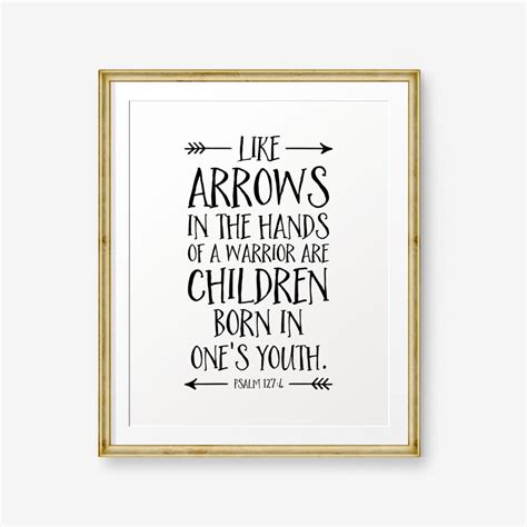 SALE Bible Verse Printable Psalm 127 4 Like Arrows In The