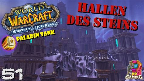 Hallen Des Steins Nhc Let S Play Wotlk Deutsch Paladin Tank