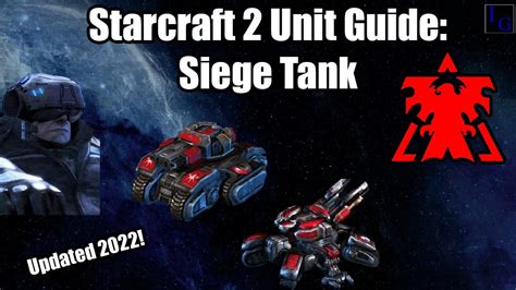 Starcraft 2 Terran Unit Guide Siege Tank How To Use And How To Counter