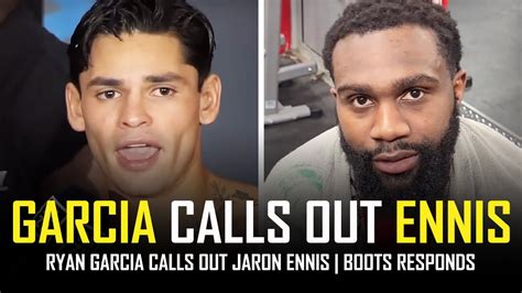 Ryan Garcia Calls Out Jaron Ennis Boots Responds Youtube