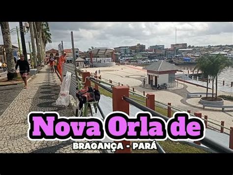 Nova Orla de Bragança Pará YouTube