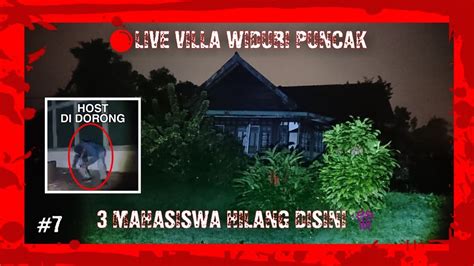 Live Misteri Villa Angker Widuri Puncak Bogor Youtube