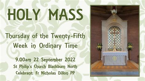 Holy Mass Thursday Of The Twenty Fifth Week In Ordinary Time 22