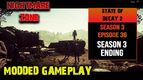 Modded Nightmare Zone Gameplay Season Episode State Of Decay