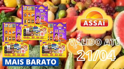 OFERTAS DO DIA ASSAI ATACADISTA PROMOÇÃO ASSAI SUPERMERCADO ATACADO