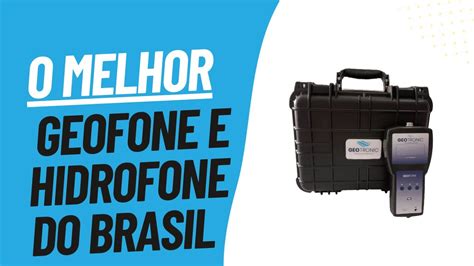 Apresentação Geofone e Hidrofone Geotronic GT 2304 Caça Vazamento