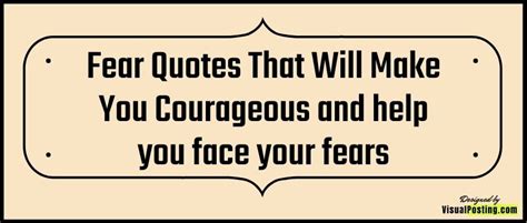 Fear Quotes That Will Make You Courageous And Help You Face Your Fears