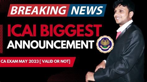 Breaking News Icai Biggest Announcement Ca Exam May Official