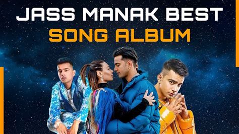 Jass Manak Best Song Album Top 6 Songs Youtube