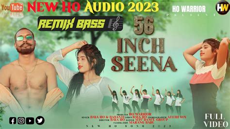 56 Inch Seena New Ho Mund Song 2023 Full Audio Baya Ho Atithi