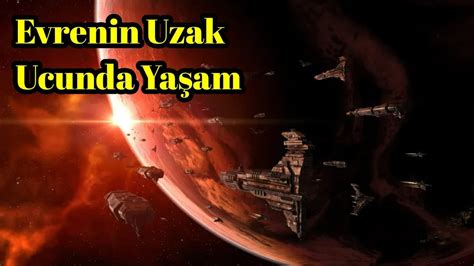 Evrenin En Uzak Ucunda Yaşayabiliriz Uzay Belgeseli YouTube