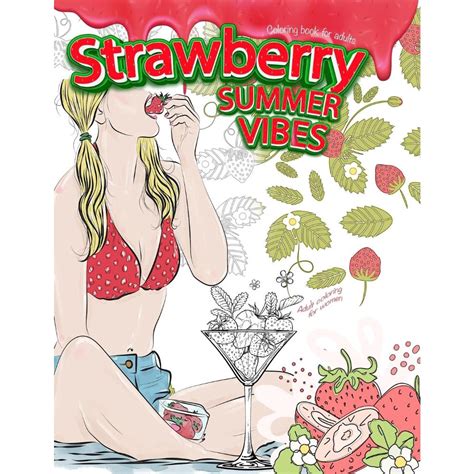 Strawberry Summer Vibes Coloring Book For Adults Adult Col Submarino