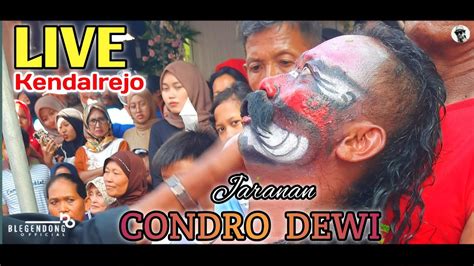 Live Audio Glerr Jaranan Condro Dewi Di Kendalrejo Youtube