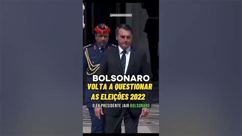 Bolsonaro Volta A Questionar As EleiÇÕes 2022 Noticias Bolsonaro Lula Tse Youtube