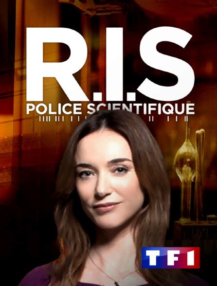 R I S Police Scientifique En Streaming Sur TF1